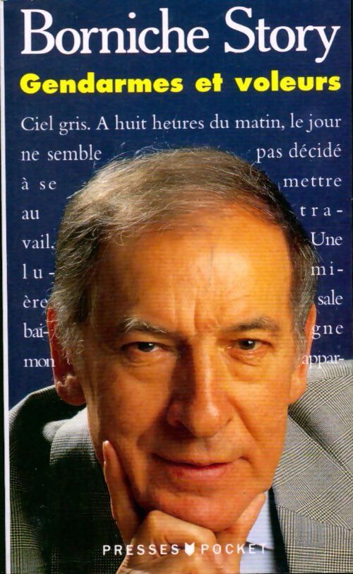 Livrenpoche : Borniche Story : Gendarmes et voleurs - Roger Borniche - Livre