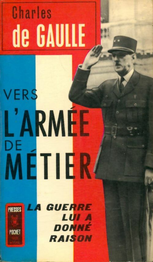 Vers l'armée de métier - Général Charles De Gaulle -  Pocket - Livre