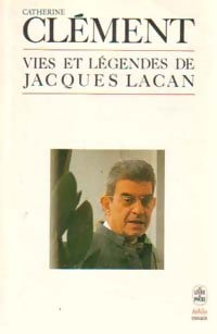 Livrenpoche : Vies et légendes de Jacques Lacan - Catherine Clément - Livre