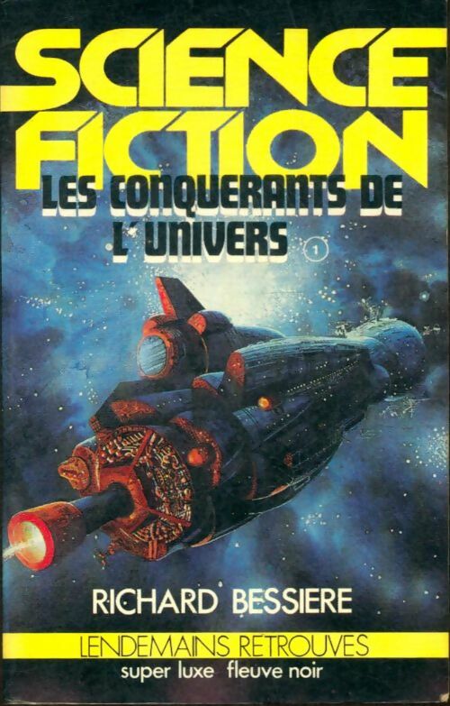 Livrenpoche : Les conquérants de l'univers - Francois-Richard Bessière - Livre