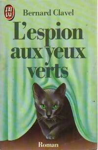 Livrenpoche : L'espion aux yeux verts - Bernard Clavel - Livre
