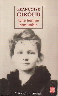 Livrenpoche : Une femme honorable, Marie Curie - Françoise Giroud - Livre