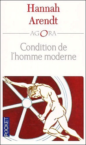Condition de l'homme moderne - Hannah Arendt -  Agora - Livre