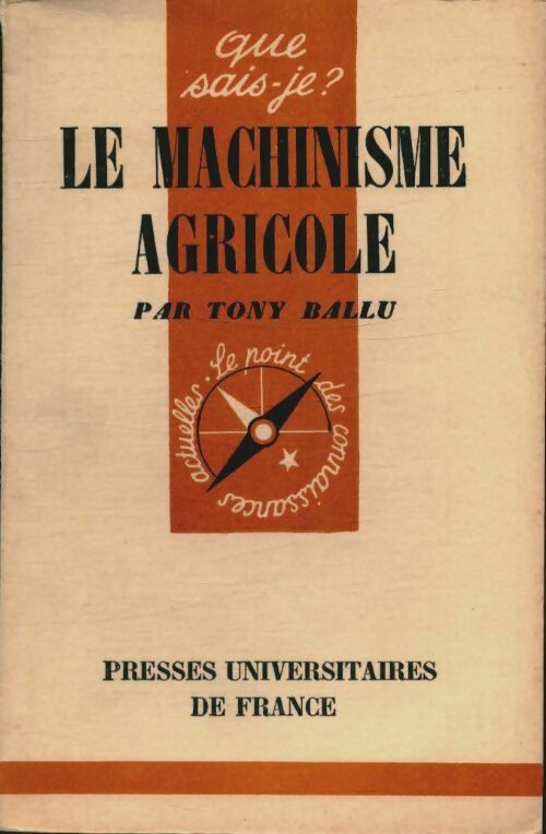 Livrenpoche : Le machinisme agricole - Tony Ballu - Livre