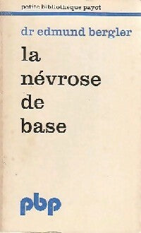 La névrose de base - Edmund Bergler - Livre