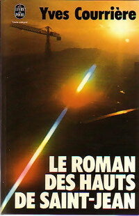 Livrenpoche : Le roman des hauts de Saint Jean - Yves Courrière - Livre