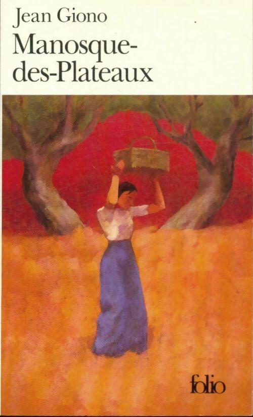Livrenpoche : Manosque-des-Plateaux / Poème de l'olive - Jean Giono - Livre