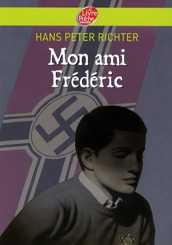 Mon ami Frédéric - Hans Peter Richter -  Le Livre de Poche jeunesse - Livre