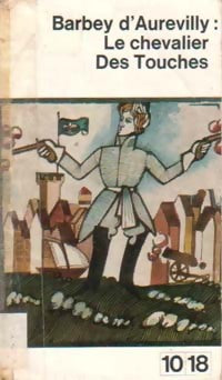 Le chevalier des Touches - Jules Barbey D'Aurevilly -  10-18 - Livre