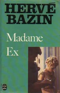 Madame Ex - Hervé Bazin -  Le Livre de Poche - Livre
