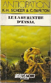 Le labyrinthe d'Eysal - Karl Herbert Scheer, Clark Darlton - Livre