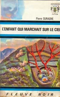 L'enfant qui marchait sur le ciel - Pierre Suragne - Livre