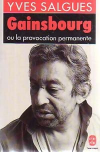 Livrenpoche : Gainsbourg, la provocation permanente - Yves Salgues - Livre