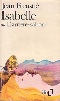 Livrenpoche : Isabelle ou l'arrière saison - Jean Freustié - Livre
