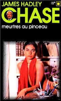 Livrenpoche : Meurtres au pinceau - James Hadley Chase - Livre