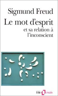 Livrenpoche : Le mot d'esprit et ses rapports avec l'inconscient - Sigmund Freud - Livre