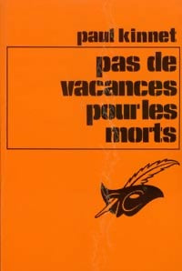 Pas de vacances pour les morts - Paul Kinnet - Livre