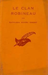 Livrenpoche : Le clan Robineau - Kathleen Moore Knight - Livre
