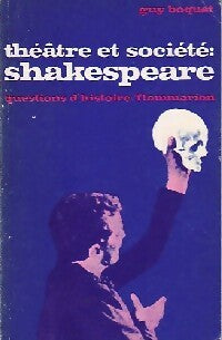 Livrenpoche : Théâtre et société : Shakespeare - Guy Boquet - Livre