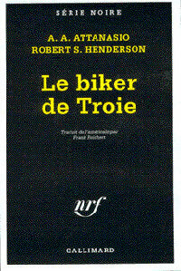 Livrenpoche : Le biker de Troie - Robert S. Henderson, Alfred Angelo Attanasio - Livre