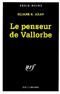 Livrenpoche : Le penseur de Vallorbe - Eliane K. Arav - Livre