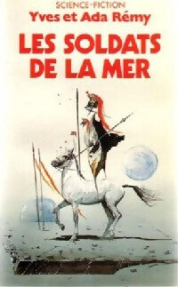 Les soldats de la mer - Ada Rémy, Yves Remy - Livre