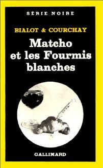 Livrenpoche : Matcho et les fourmis blanches - Joseph Bialot - Livre