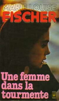 Livrenpoche : Une femme dans la tourmente - Marie-Louise Fischer - Livre