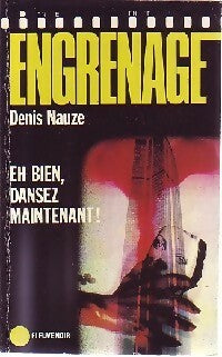 Livrenpoche : Eh bien, dansez maintenant ! - Denis Nauze - Livre