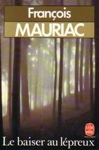 Livrenpoche : Le baiser au lépreux - François Mauriac - Livre
