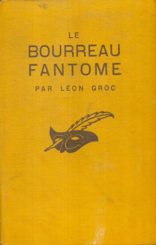 Livrenpoche : Le bourreau fantôme - Léon Groc - Livre
