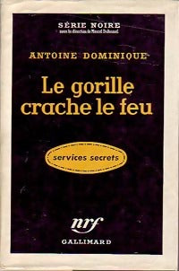 Livrenpoche : Le gorille crache le feu - Antoine-L. Dominique - Livre