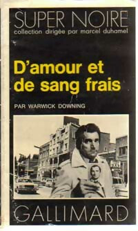 Livrenpoche : D'amour et de sang frais - Warwick Downing - Livre