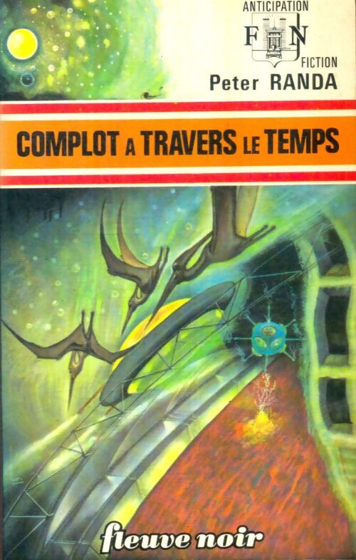 Livrenpoche : Complot à travers le temps - Peter Randa - Livre