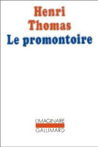 Livrenpoche : Le Promontoire - Henri Thomas - Livre