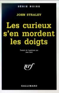 Livrenpoche : Les curieux s'en mordent les doigts - John Straley - Livre