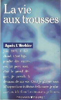 Livrenpoche : La vie aux trousses - Agnès L'Herbier - Livre