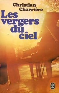 Les vergers du ciel - Christian Charrière -  Le Livre de Poche - Livre
