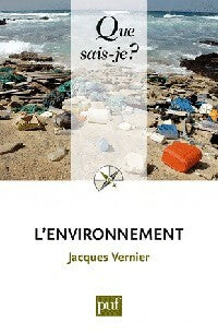 L'environnement - Jacques Vernier -  Que sais-je - Livre
