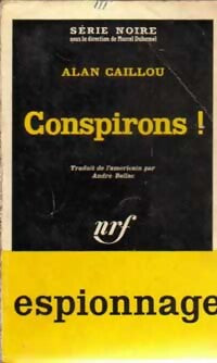 Conspirons ! - Alan Caillou - Livre