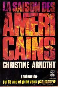 La saison des américains - Christine Arnothy -  Le Livre de Poche - Livre