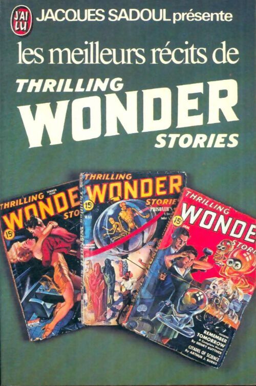 Livrenpoche : Les meilleurs récits de Thrilling Wonder Stories - Jacques présente Sadoul - Livre