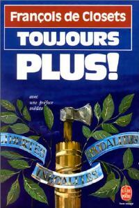 Livrenpoche : Toujours plus ! - François De Closets - Livre