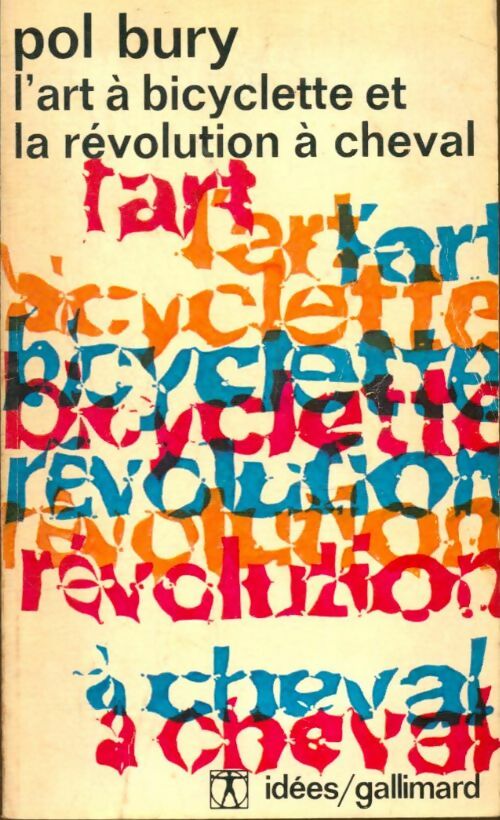 Livrenpoche : L'art à bicyclette et la révolution à cheval - Pol Bury - Livre