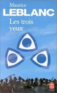 Les trois yeux - Maurice Leblanc -  Le Livre de Poche - Livre