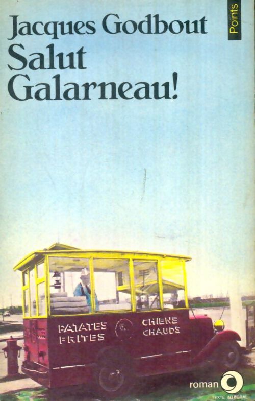 Livrenpoche : Salut Galarneau ! - Jacques Godbout - Livre