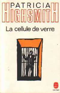 La cellule de verre - Patricia Highsmith -  Le Livre de Poche - Livre