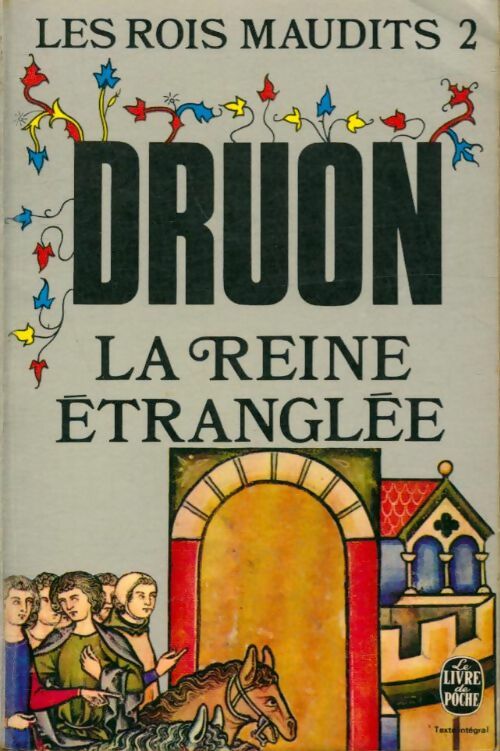 Livrenpoche : Les rois maudits Tome II : La reine étranglée - Maurice Druon - Livre