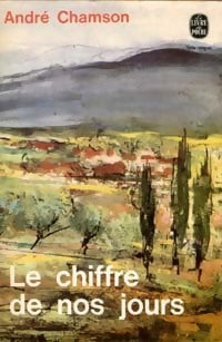 Livrenpoche : Le chiffre de nos jours - André Chamson - Livre