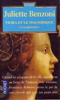 Livrenpoche : La florentine Tome I : Fiora et le magnifique - Juliette Benzoni - Livre
